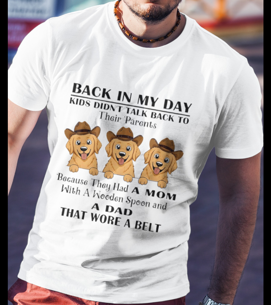 Back In My Day Kids Didn't Talk Back To Parents Golden Retriever Cowboy T-Shirt