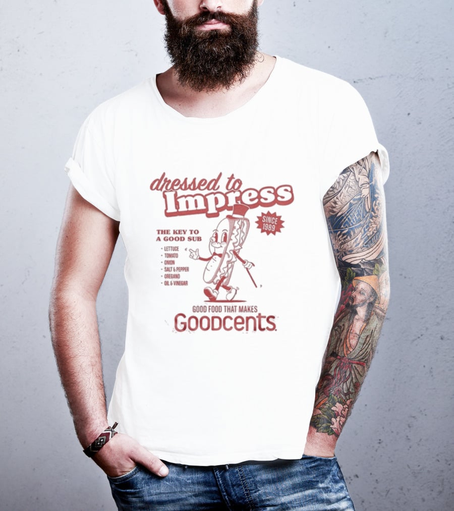 Dressed To Impress Goodcents Since 1989 Sub Sandwich Mascot Cartoon T-Shirt