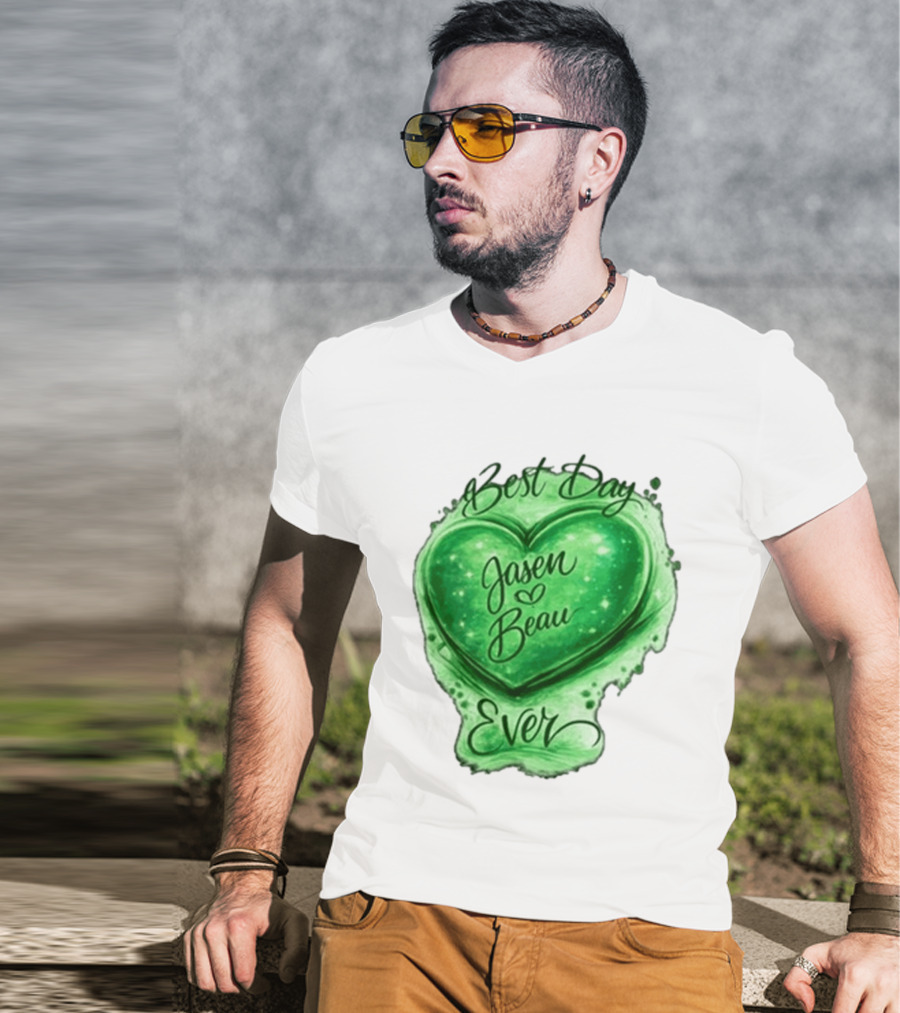 Best Day Ever Jasen Beau Green Heart T-Shirt