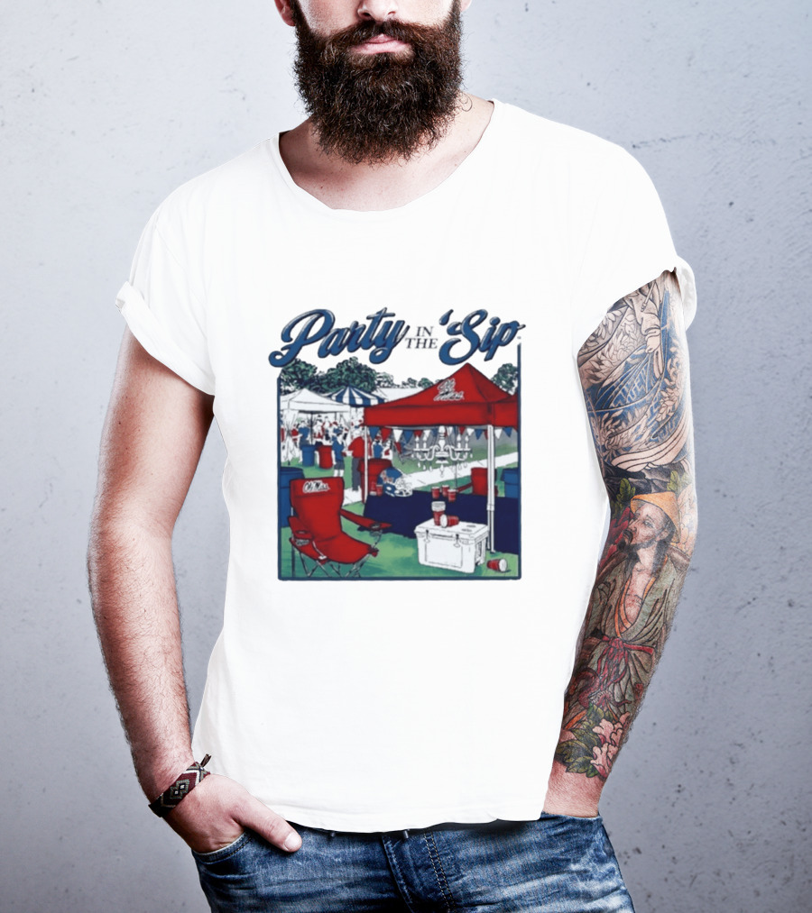 Ole Miss Rebels Party In The Sip Tailgate Football Game Day T-Shirt
