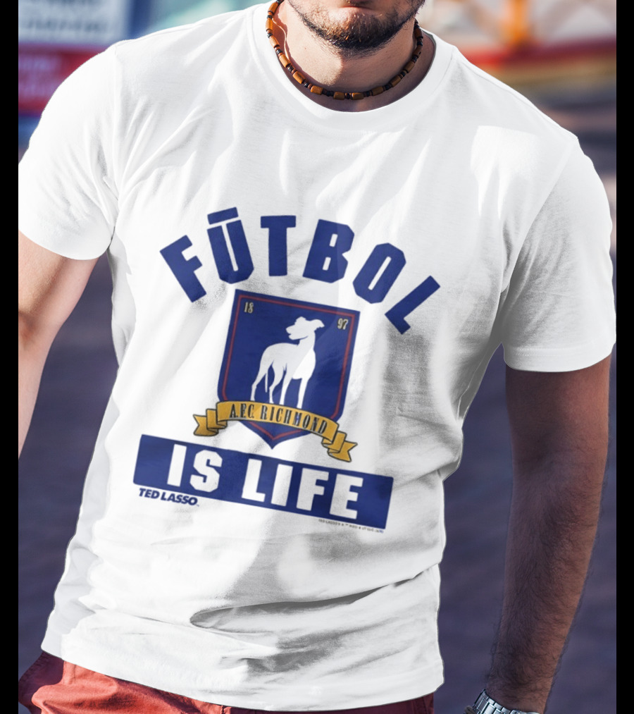 Ted Lasso AFC Richmond Futbol Is Life Banner And Crest T-Shirt