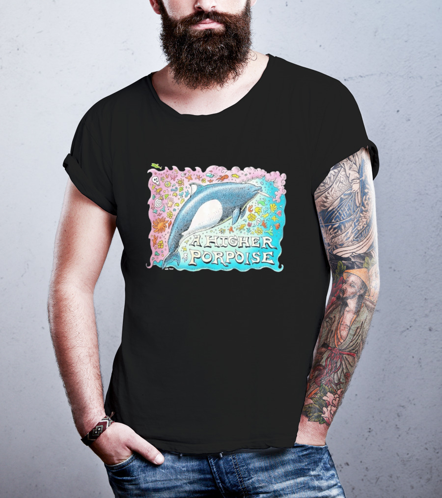 A Higher Porpoise Colorful Dolphin Psychedelic T-Shirt