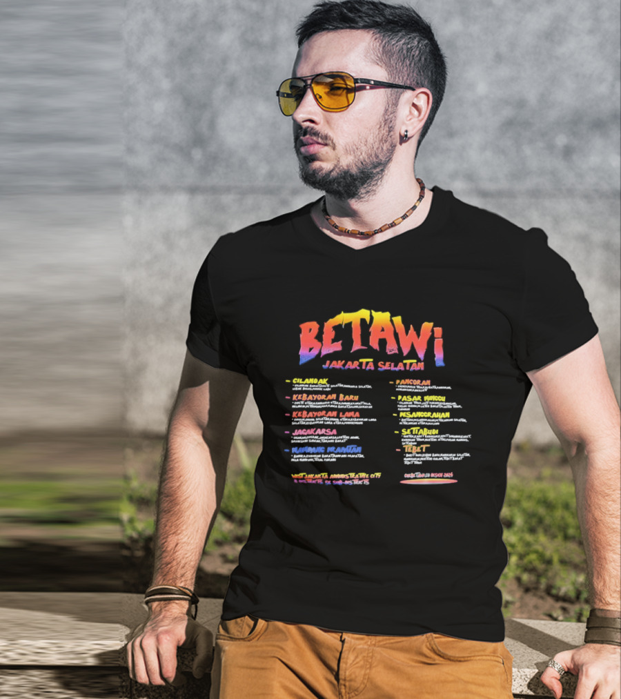 Betawi Jakarta Selatan Administrative City 56 Sub Districts Kebayoran Baru Jagakarsa Tebet Manggarai Puncak Alam Cipulir Pejaten T-Shirt