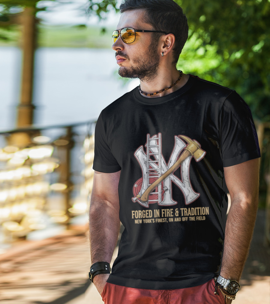 NY Yankees Forged In Fire Tradition NY's Finest Axe And Ladder T-Shirt