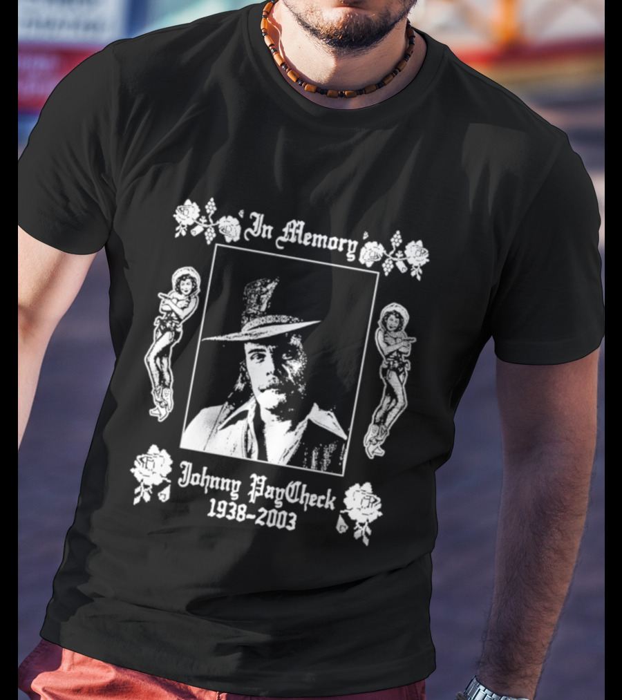 In Memory Johnny Paycheck 1938 2003 Country Music T-Shirt
