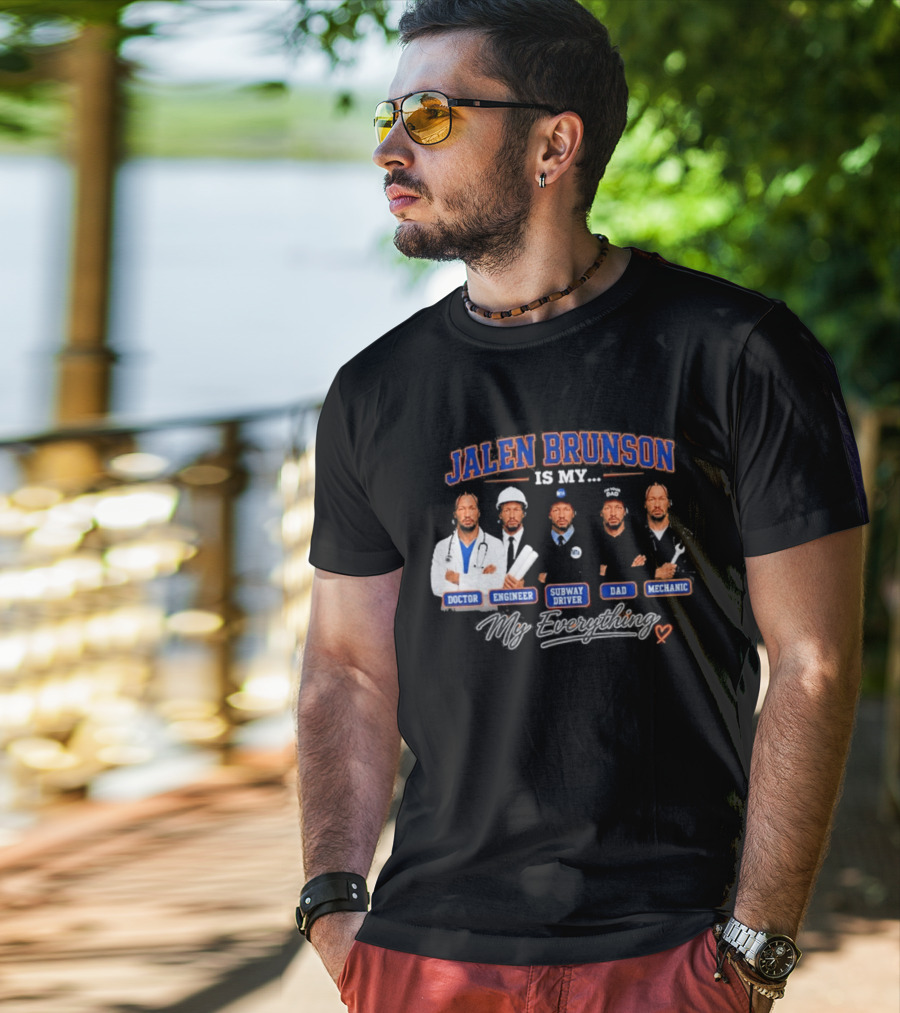 Jalen Brunson Is My Doctor Engineer Subway Driver Dad Mechanic Everything T-Shirt