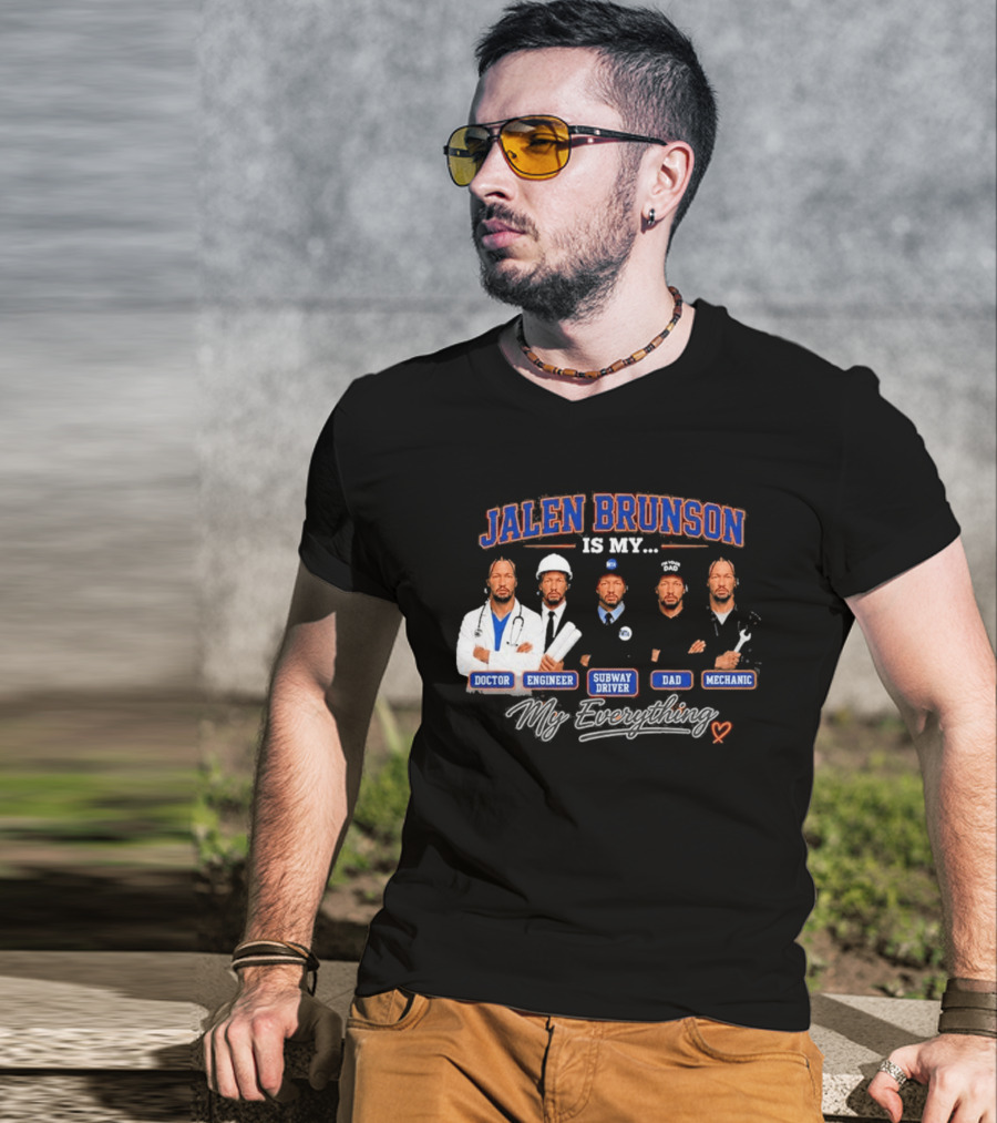 Jalen Brunson Is My Doctor Engineer Subway Driver Dad Mechanic Everything T-Shirt