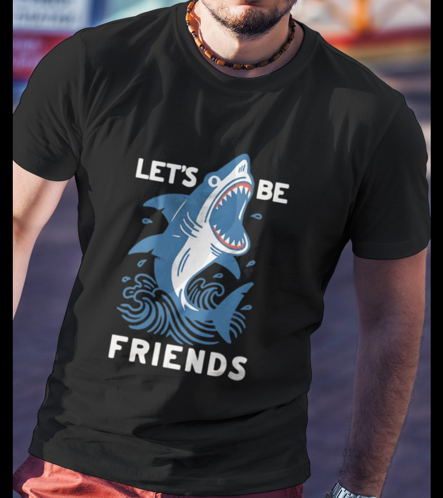 Let's Be Friends Shark Waves T-Shirt