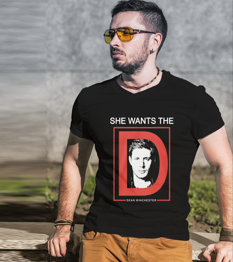 She Wants The D Dean Winchester Supernatural Fan Favorite T-Shirt