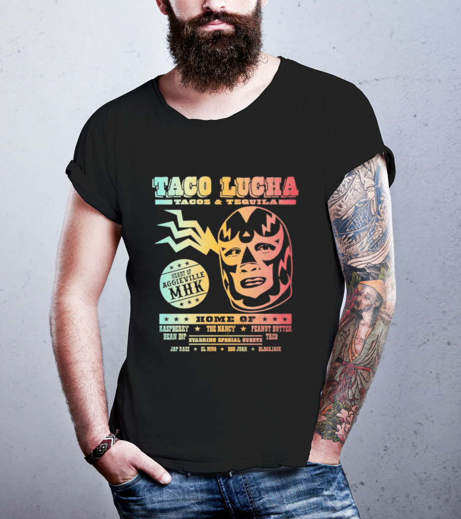 Taco Lucha Tacos And Tequila Luchador Heart Of Aggieville MHK Manhattan Kansas T-Shirt