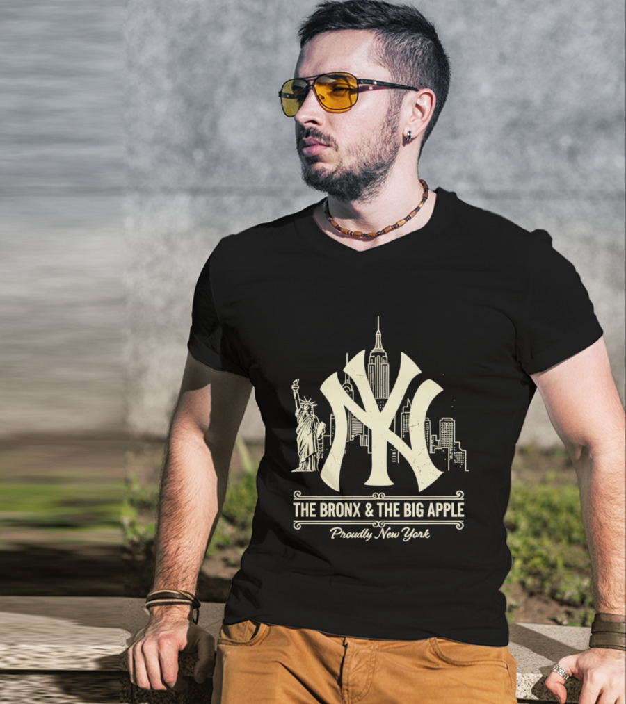 The Bronx And The Big Apple Iconic NY Yankees City Skyline Statue Of Liberty Proudly New York T-Shirt