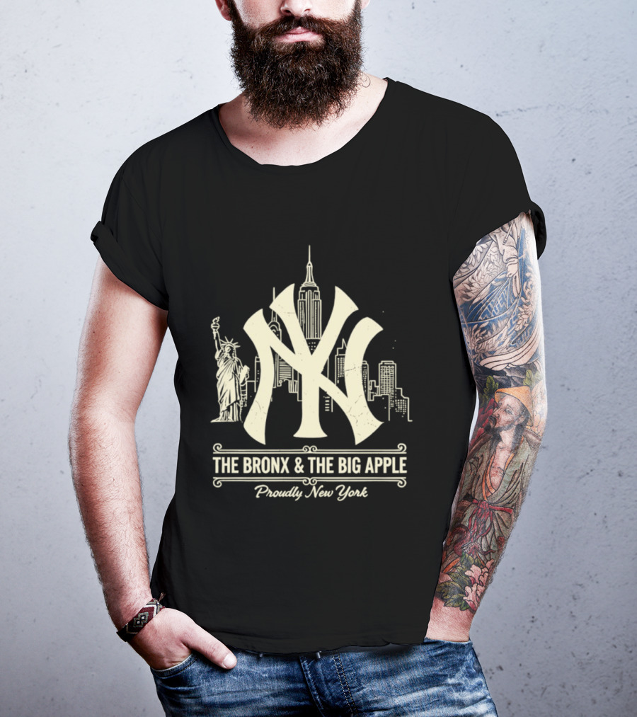 The Bronx And The Big Apple Iconic NY Yankees City Skyline Statue Of Liberty Proudly New York T-Shirt