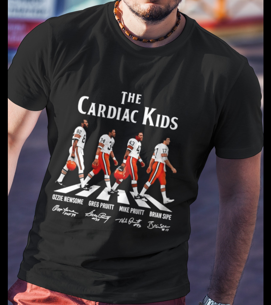 The Cardiac Kids Cleveland Browns Ozzie Newsome Greg Pruitt Mike Pruitt Brian Sipe Signatures T-Shirt