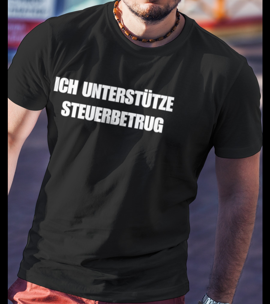 ICH Unterstütze Steuerbetrug T-Shirt