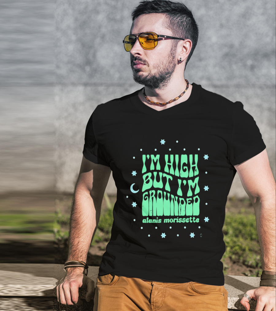 I'm High But I'm Grounded Alanis Morissette Stars And Moon T-Shirt