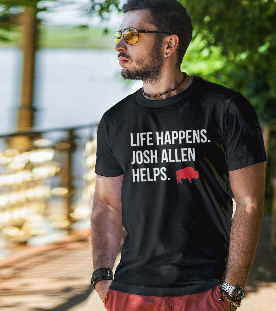 Buffalo Bills Life Happens Josh Allen Helps Red Buffalo T-Shirt