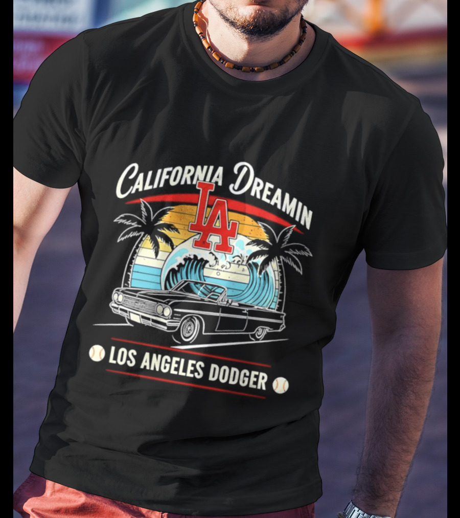 California Dreamin LA Los Angeles Dodger Vintage Car Surf Palms Sunset Waves T-Shirt