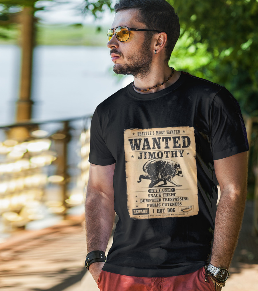 Seattle's Most Wanted Jimothy Raccoon Snack Theft Dumpster Trespassing Public Cuteness Reward 1 Hot Dog T-Shirt