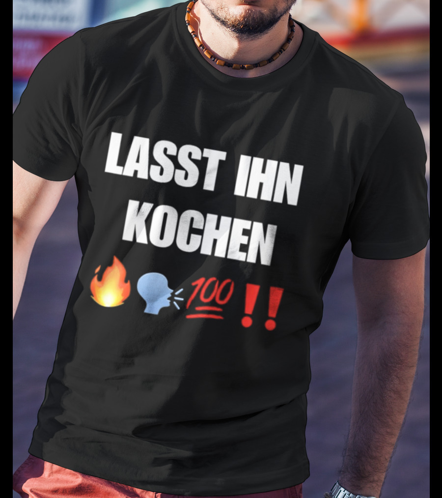 Lasst Ihn Kochen Fire Emoji 100 Exclamation Marks T-Shirt
