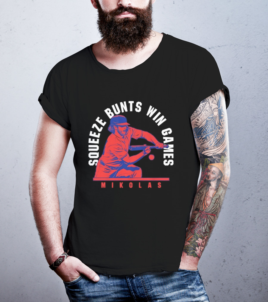 Squeeze Bunts Win Games Mikolas Washington 10 4 Philadelphia T-Shirt