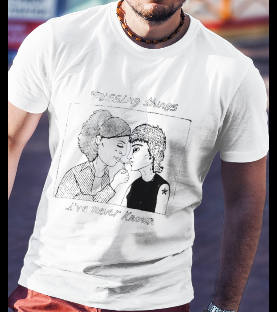 Missing Things I've Never Known Nostalgic T-Shirt