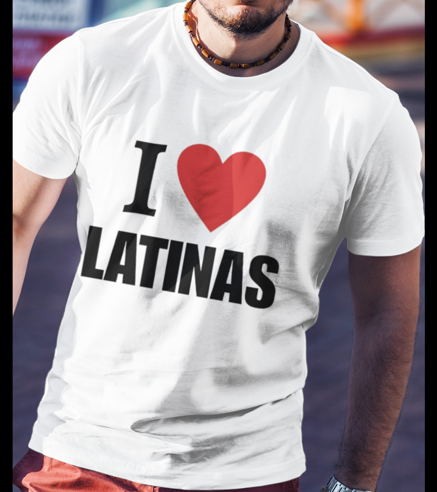 I Love Heart Latinas T-Shirt