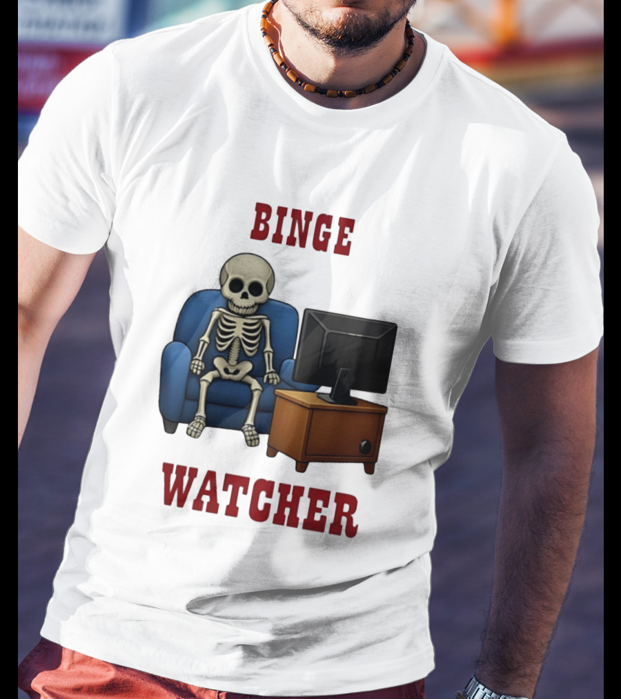 Binge Er Skeleton On Couch With TV T-Shirt