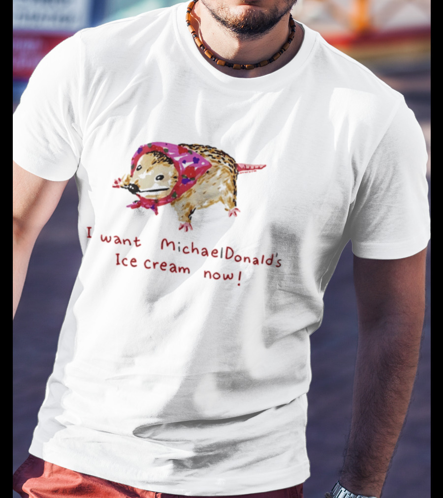 I Want MichaelDonald's Ice Cream Now Opossum In Pink Bandana T-Shirt