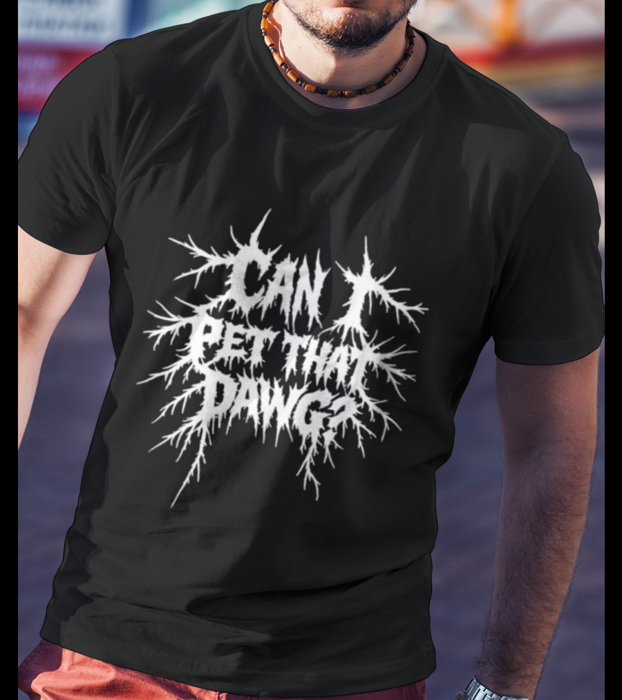 Can I Pet That Dawg Frozen T-Shirt