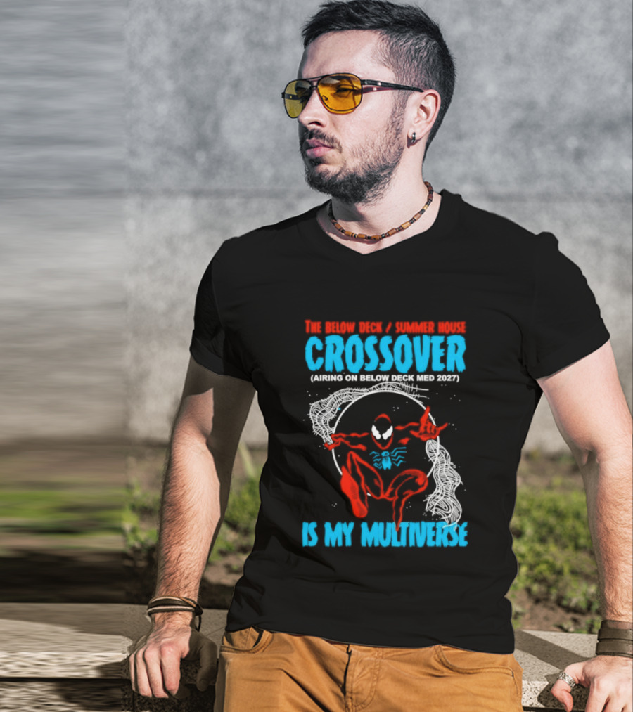 The Below Deck Summer House Crossover Spiderman Symbiote Venom Multiverse T-Shirt