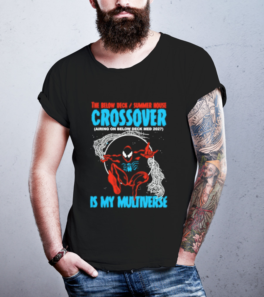 The Below Deck Summer House Crossover Spiderman Symbiote Venom Multiverse T-Shirt