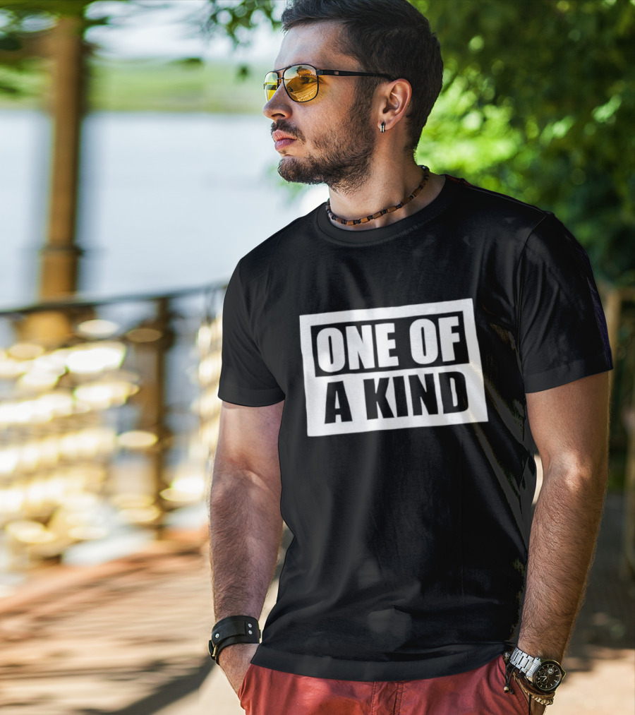 One Of A Kind T-Shirt