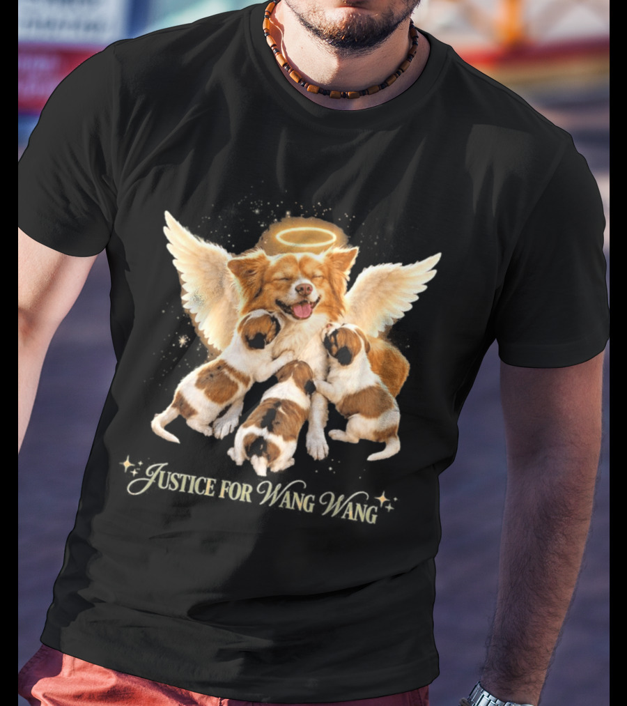2026 Justice For Wang Wang Dog Angelic Puppies T-Shirt