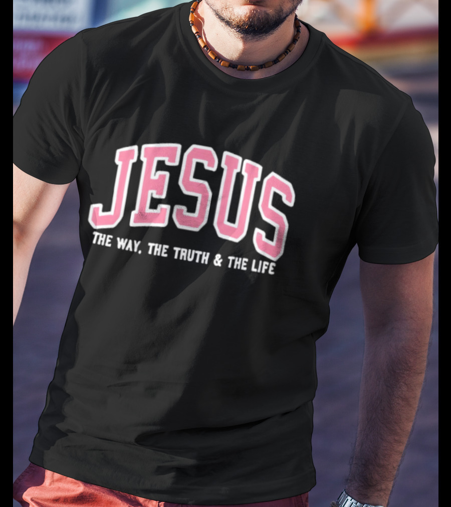 Jesus The Way The Truth And The Life Bold Varsity T-Shirt