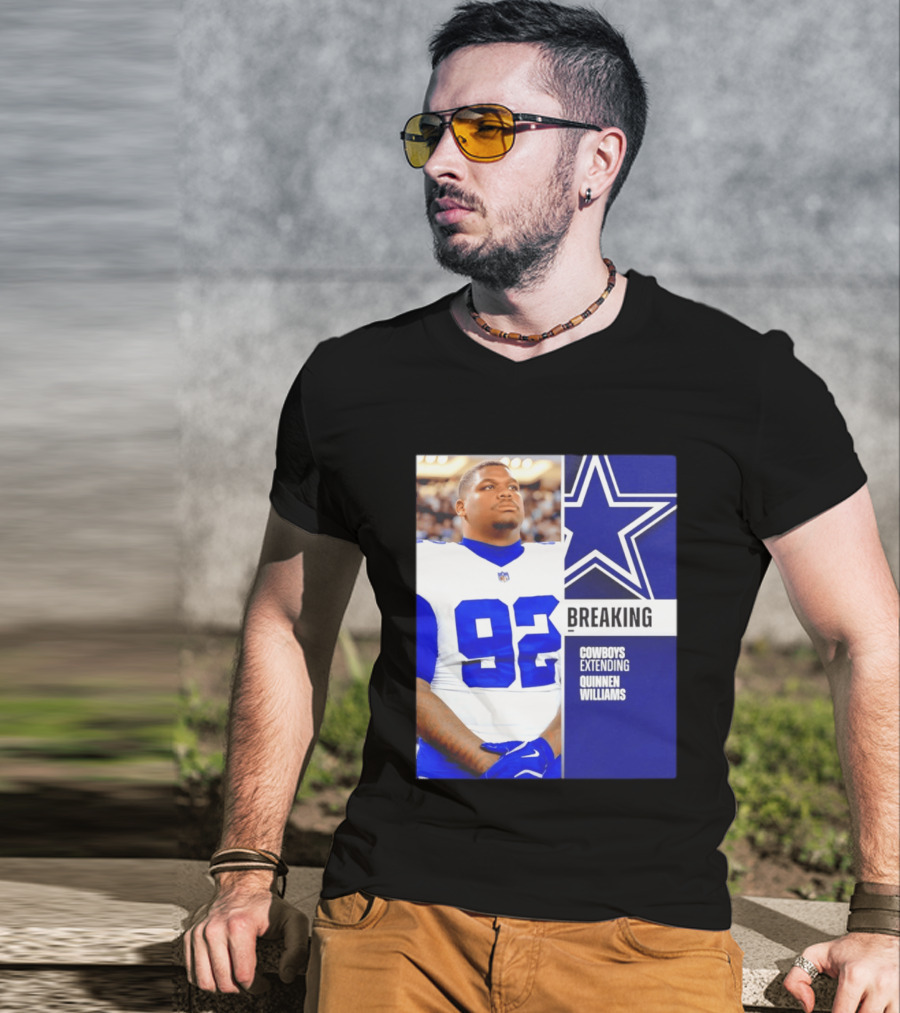 Breaking Cowboys Extending Quinnen Williams Dallas Star 92 Jersey T-Shirt