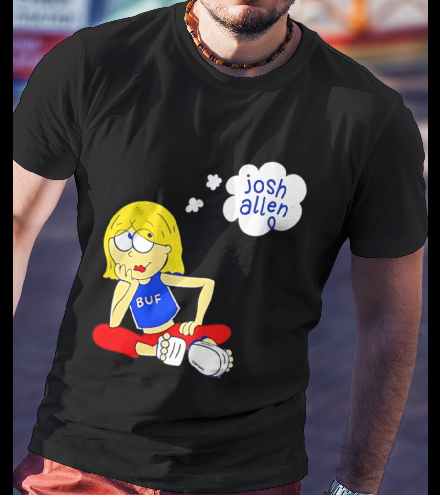 BUF Girl Thinking About Josh Allen Buffalo Bills T-Shirt