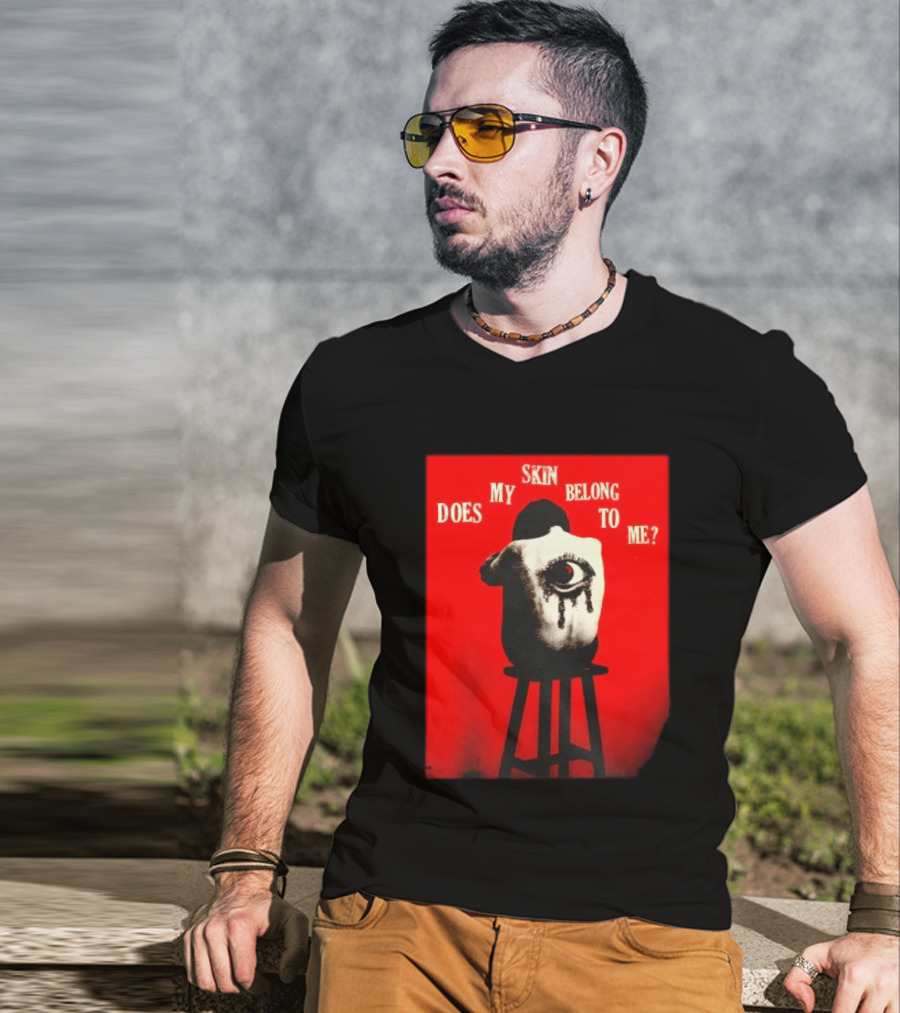 Does My Skin Belong To Me Surreal Eye T-Shirt