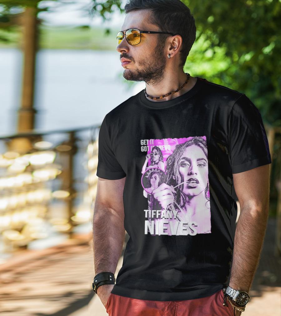 Get It Got It Bueno Tiffany Nieves T-Shirt