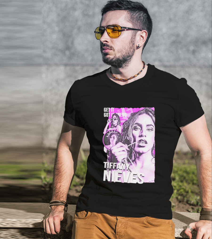 Get It Got It Bueno Tiffany Nieves T-Shirt