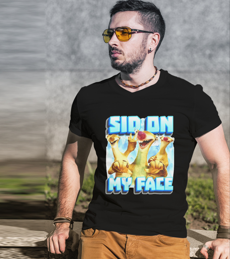 Sid On My Face Ice Age Sid Character Fan Humor T-Shirt