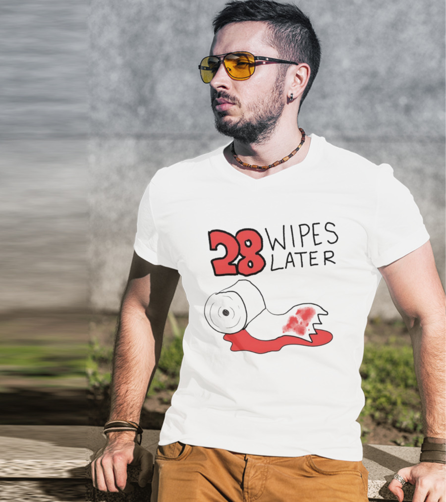 28 Wipes Later Toilet Paper Humor Bloody Roll T-Shirt