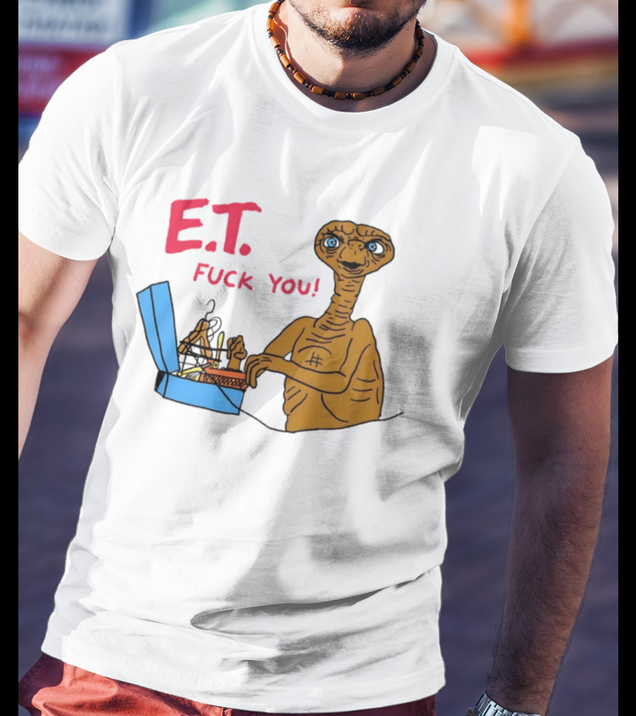 E.T. Fuck You 80s Movie Alien Sci Fi T-Shirt
