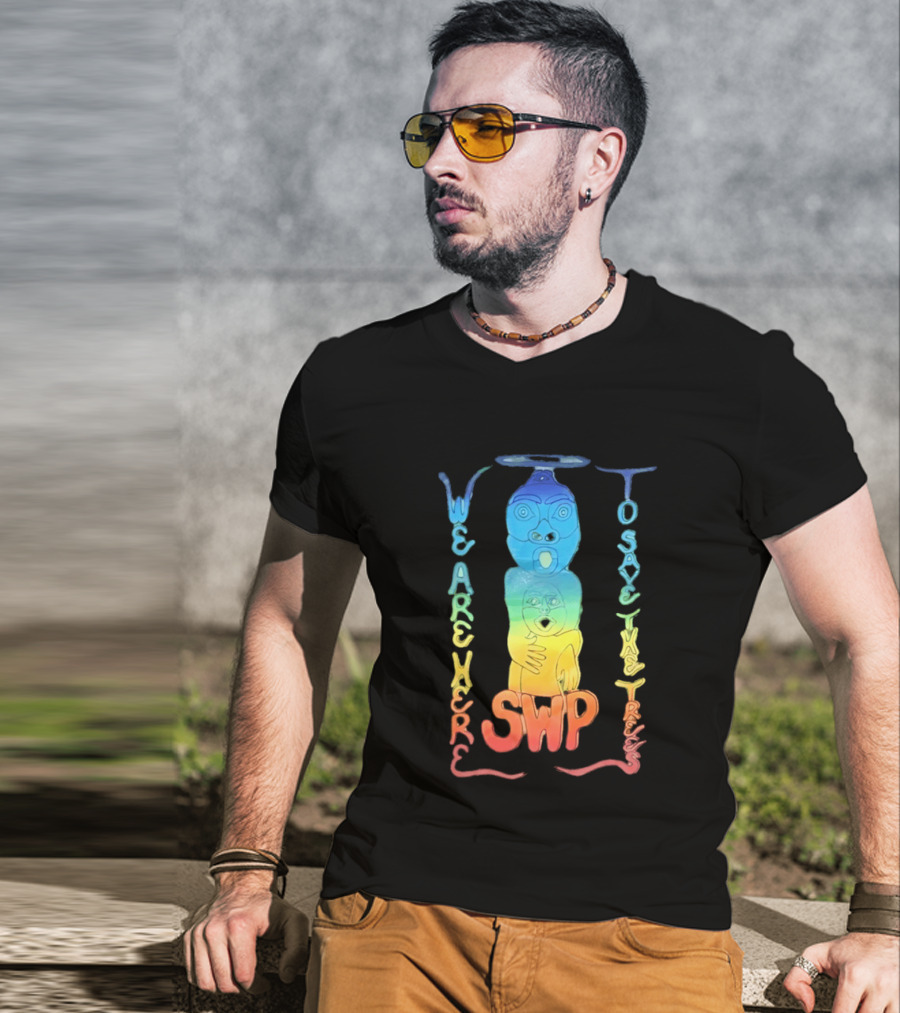 We Are Here To Save The Trees SWP LGBT Rainbow Totem T-Shirt