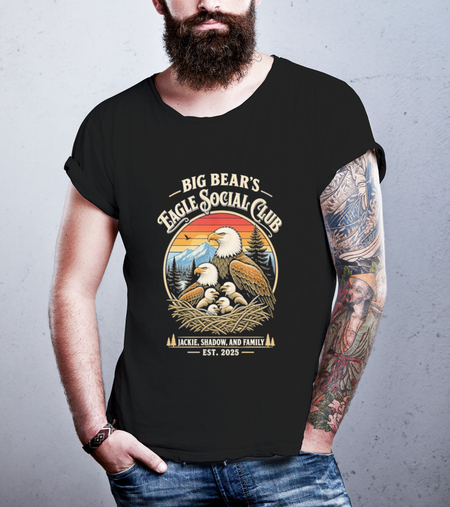 Big Bear's Eagle Social Club Jackie Shadow And Family Est. 2025 T-Shirt
