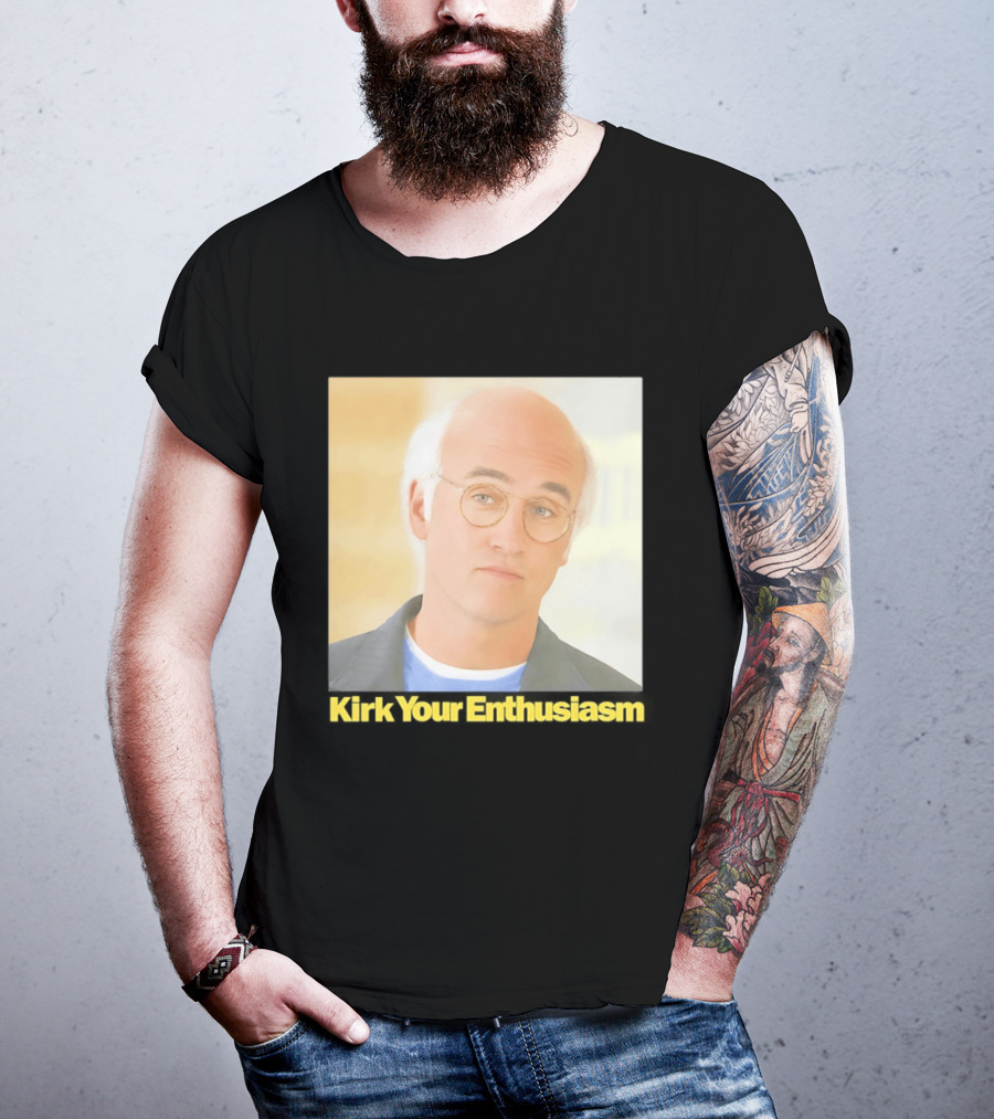 Kirk Your Enthusiasm Larry David Meme T-Shirt