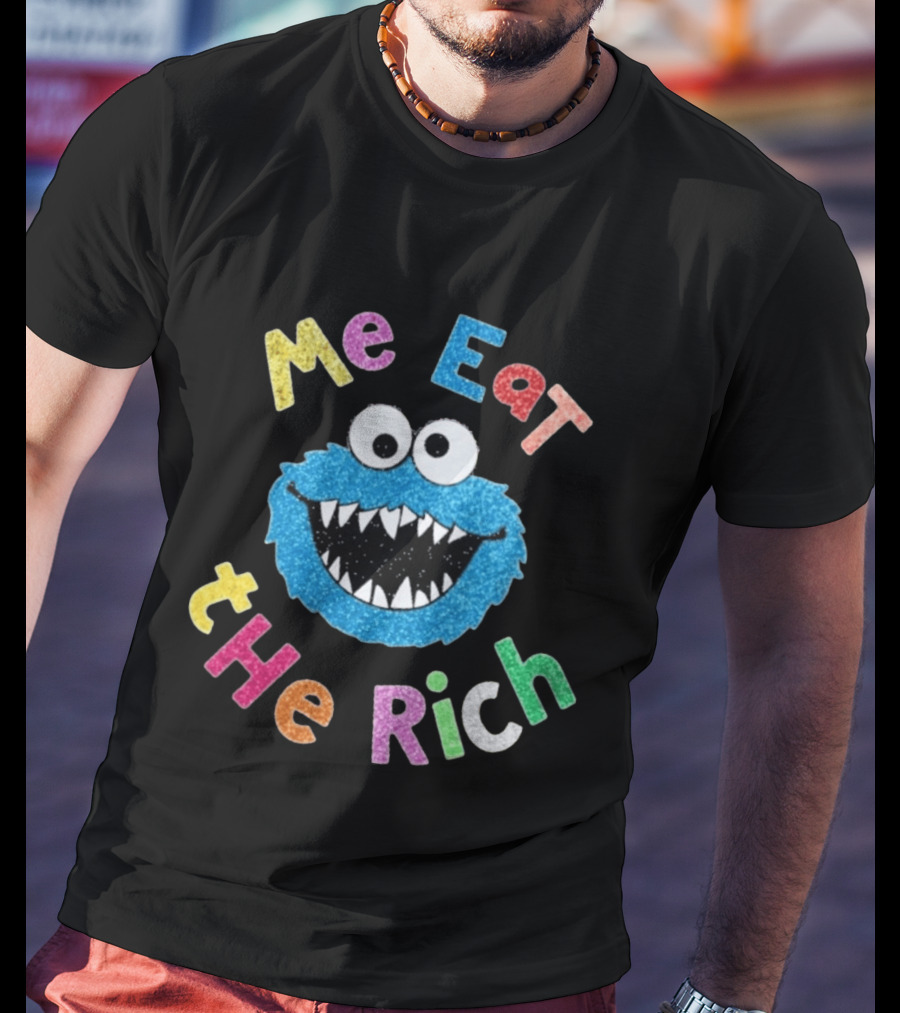 Me Eat The Rich Monster Face Colorful Letters T-Shirt