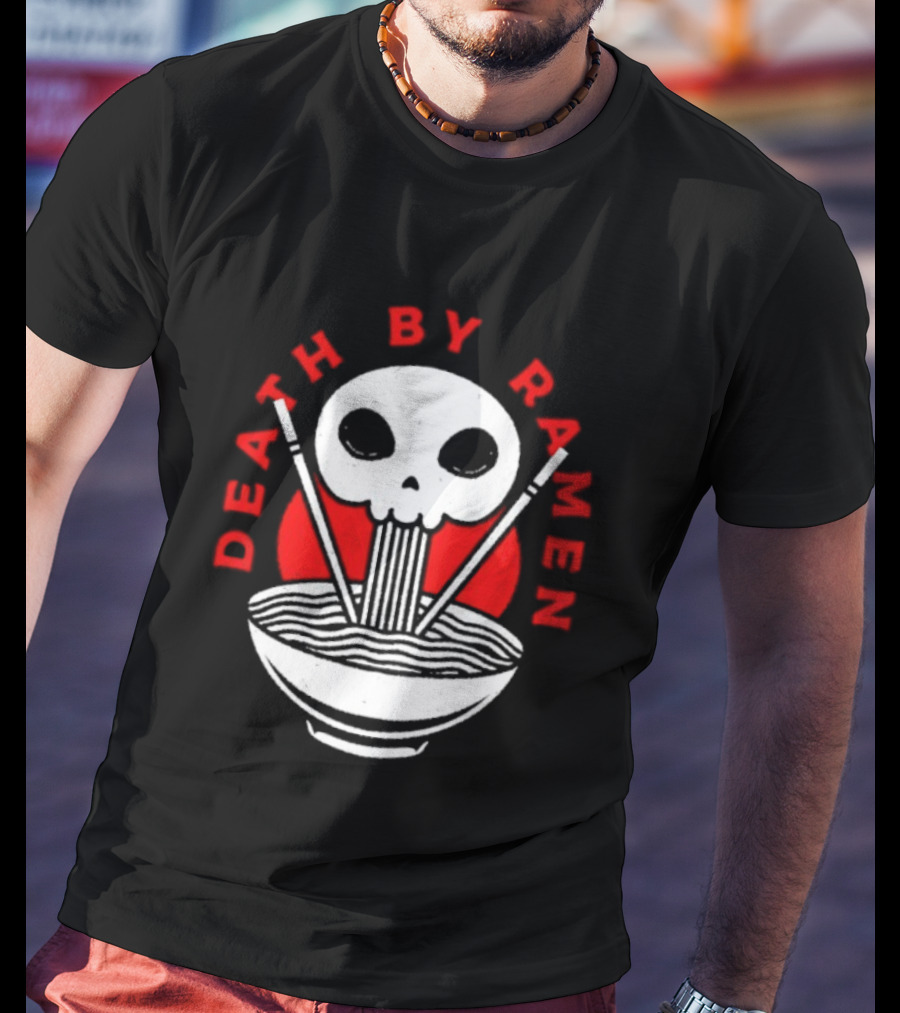 Death By Ramen Skull And Chopsticks Japanese Food Noodles Bowl T-Shirt