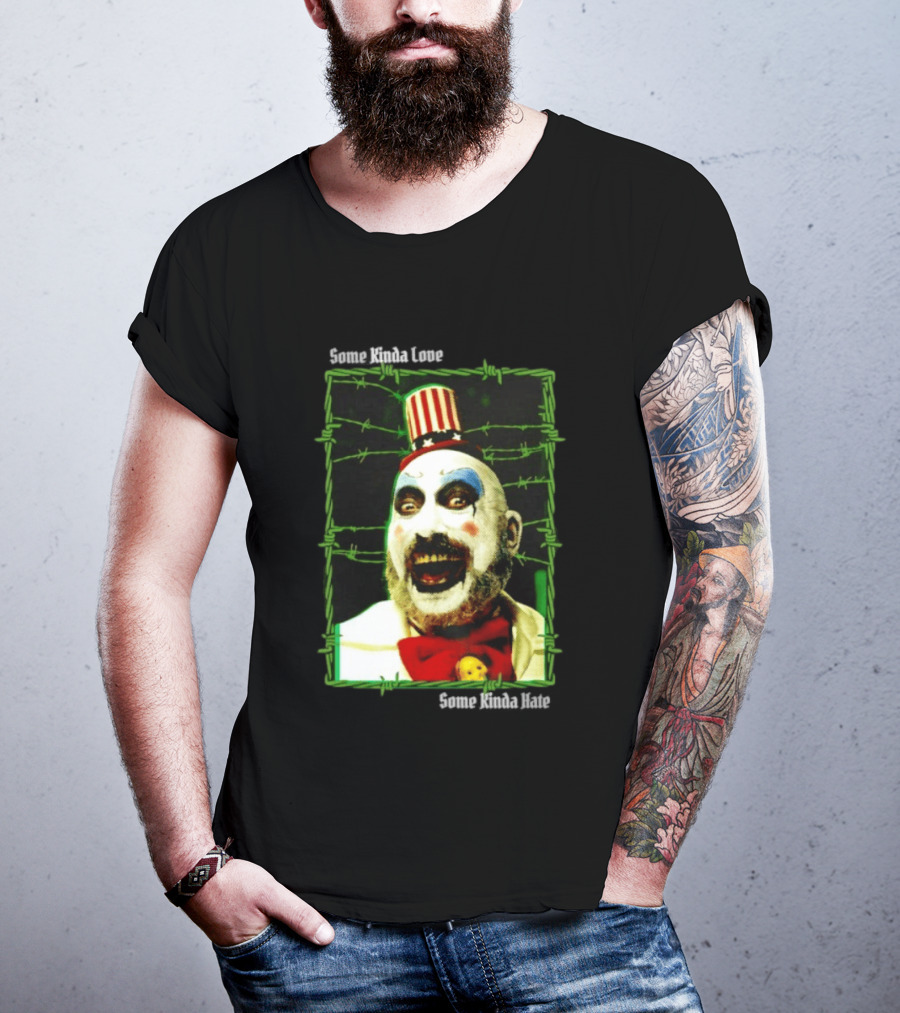 Some Kinda Love Some Kinda Hate Captain Spaulding Clown Barbed Wire Frame T-Shirt