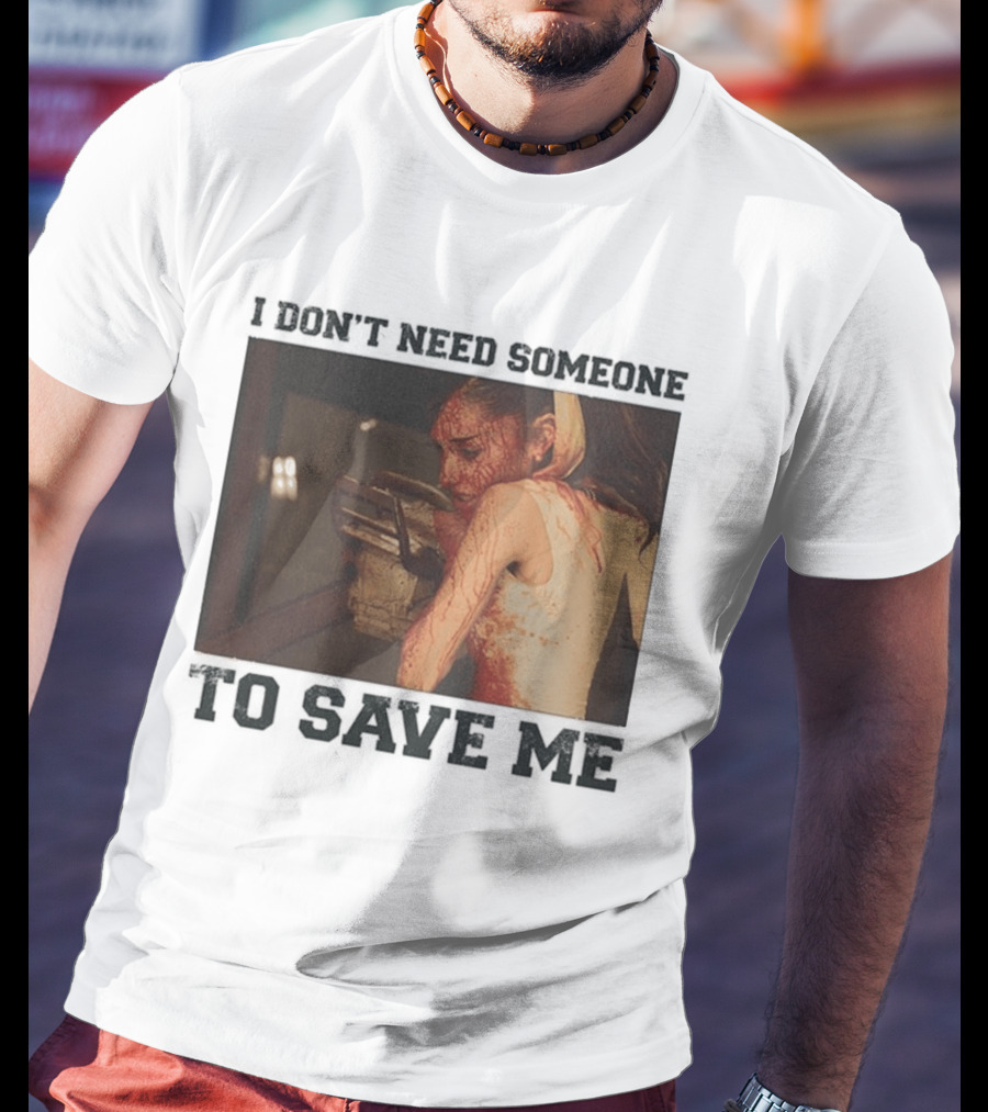 Ariana Grande I Don't Need Someone To Save Me White T-Shirt