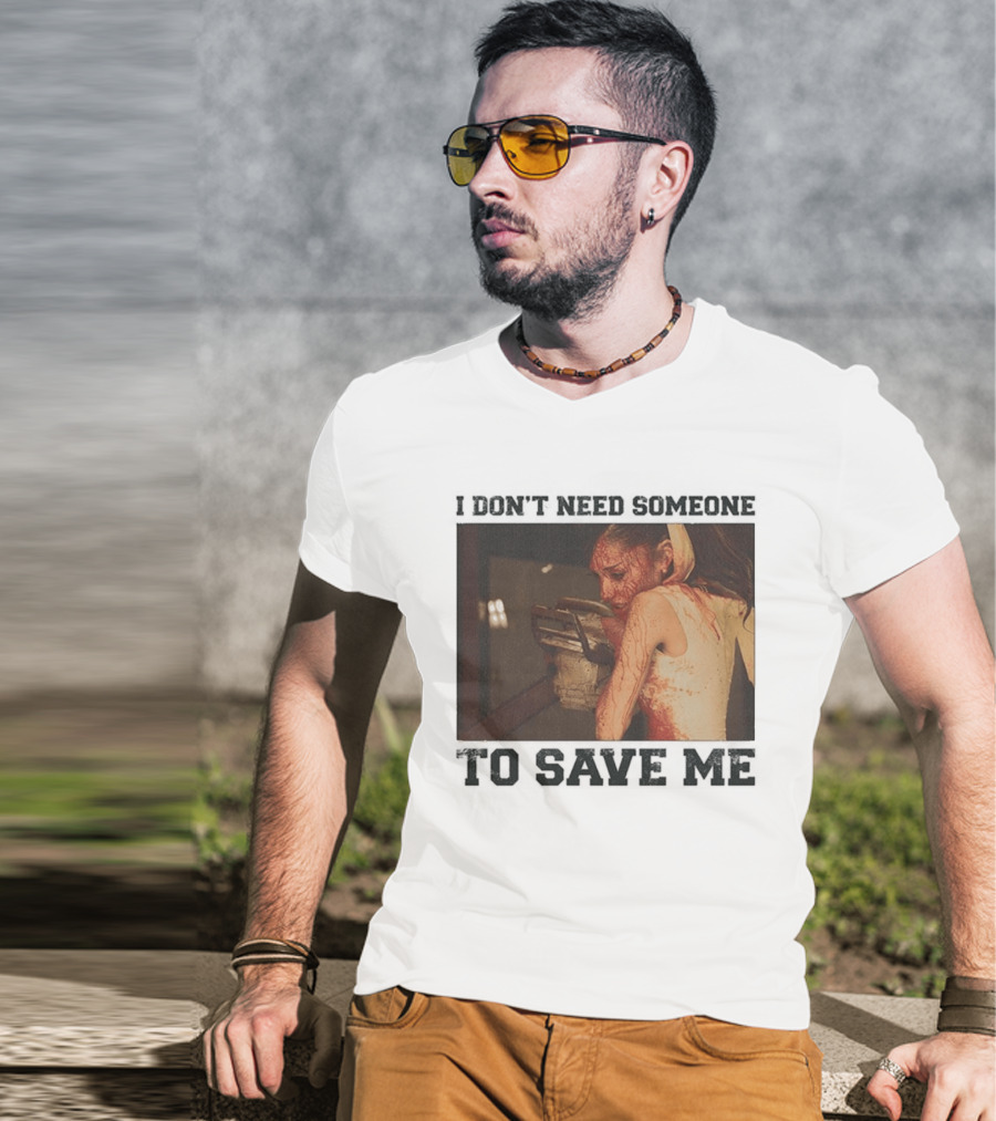 Ariana Grande I Don't Need Someone To Save Me White T-Shirt